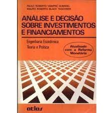 Análise e Decisão Sobre Investimentos e Financiamentos - Paulo Roberto Vampré Hummel
