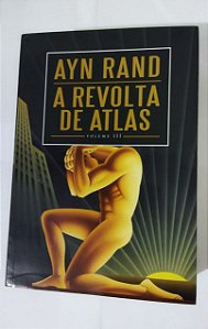 Kit 3 Livros : A Revolta de Atlas - Ayn Rand (Vol. I, II e III)