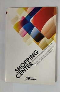 Shopping center - 1ª edição de 2011: Limites na liberdade de contratar - Daniel Alcântara Nastri Cerveira