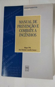Manual De Prevencao E Combate A Incendios - Major PM Albel Batista Camillo Junior