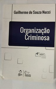 Organização Criminosa - Guilherme De Souza Nucci