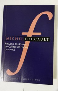 Resumo dos cursos do Collège de France: (1970-1982) - Michel Foucault