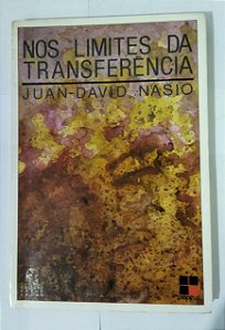 Nos Limites Da Tranferência - Juan-David Nasio