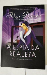 A Espiã da Realeza - Rhys Bowen