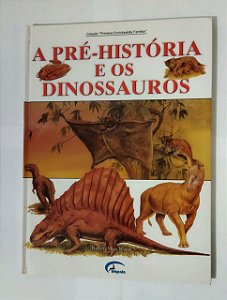 A Pre-Historia E Os Dinossauros - Robert Muir Wood