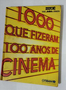 1000 Que Fizeram 100 Anos De Cinema - ISTOÉ