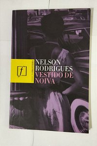 Vestido De Noiva - Nelson Rodrigues