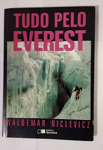 Tudo Pelo Everest - Waldemar Niclevicz