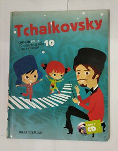 Tchaikovsky 10 - Coleção Folha - música clássica para crianças