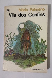Vila Dos Confins - Mário Palmério