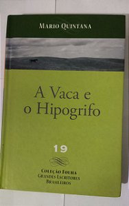 Coleção Folha 19 - A Vaca e o hipogrifo - Mario Quintana