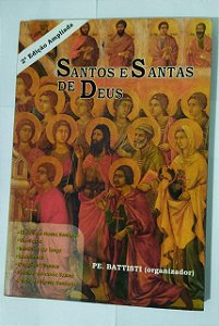 Santos e Santas De Deus - Pe. Battisti