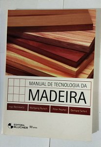 Manual de Tecnologia da Madeira - Ingo Nennewitz
