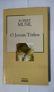 O jovem Torless - Robert Musil - Col. Biblioteca Folha 27