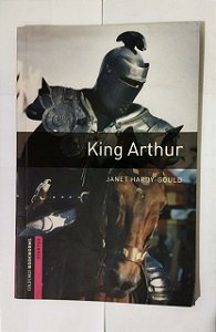 King Arthur - Janet Hardy-Gould (Inglês)