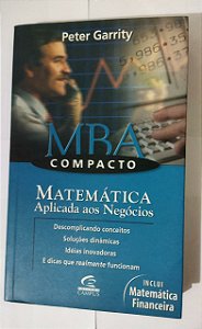 MBA Compacto. Matemática Aplicada - Peter Garrity