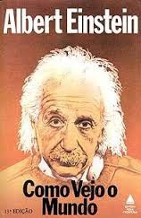 Como vejo o mundo - Albert Einstein