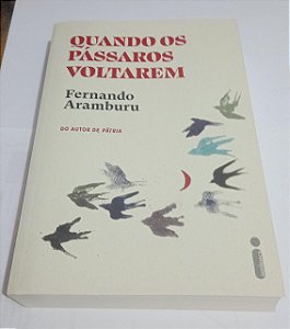 Quando os pássaros voltarem - Fernando Aramburu