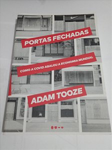 Portas Fechadas - Como a Covid abalou a economia mundial - Adam Tooze (marcas)