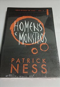 Homens e monstros - Patrick Ness - Série Mundo em caos vol. 3