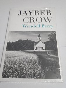 Jayber Crow - Wendell Berry