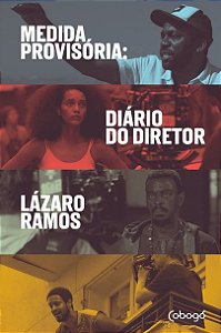 Medida provisória - Diário do Diretor - Lázaro Ramos