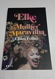 Elke - Mulher Maravilha - Chico Felitti (marcas) - Todavia