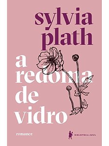 A Redoma de vidro - Sylvia Plath - Romance