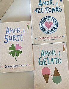 Trilogia Amor & Gelato, Amor & Sorte, Amor & Azeitonas - Jenna Evans Welch