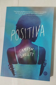 Positiva - Camryn Garrett