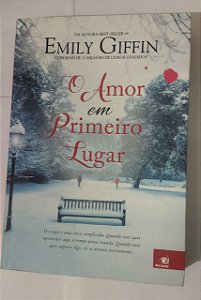 O Amor em Primeiro Lugar - Emily Giffin - Pocket