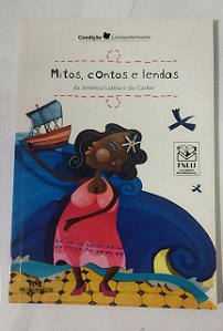 Mitos, Contos e Lendas da América Latina e do Caribe -