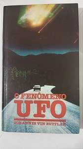 O Fenômeno UFO - Johannes Von Buttlar