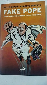 Fake Pope: as Falsas Notícias Sobre o Papa Francisco - Nello Scavo