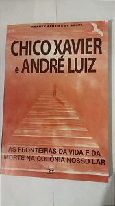 Chico Xavier e André Luiz - Worney Almeida De Souza