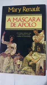 A Máscara De Apolo - Mary Renault