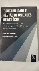 Contabilidade e Gestão de Unidades de Negócio - Clóvis Luís Padoveze