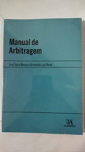 Manual de Arbitragem - Ana Flavia Messa e Armando Luiz Rovai