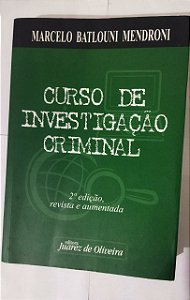 Curso de Investigacao Criminal - Marcelo Batlouni Mendroni