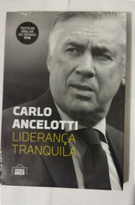 Carlo Ancelotti: liderança tranquila - Grande Arena