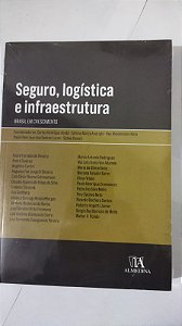 Seguro, Logística e Infraestrutura: Brasil em Crescimento - André Furtado De Oliveira