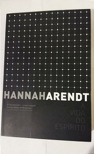 A vida do espírito - Hannah Arendt