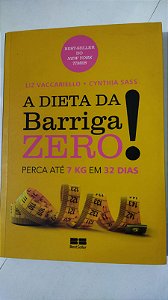 A dieta da barriga zero!: Perca 7kg em 32 dias: Perca 7kg em 32 dias - Liz Vaccariello