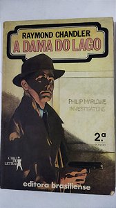 A Dama do Lago - Raymond Chandler