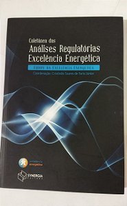 Coletânea das Análises Regulatórias: Excelência Energética - Cristóvão Soares De Faria Júnior