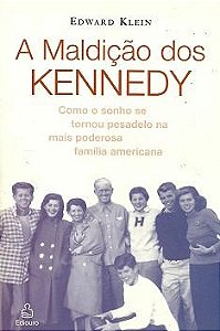 A Maldição dos Kennedy - Edward Klein