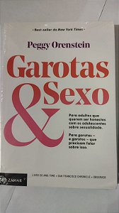 Garotas & sexo - Peggy Orenstein