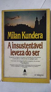 A Insustentável Leveza Do Ser - Milan Kundera
