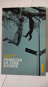 Primatas da Park Avenue - Wednesday Martin