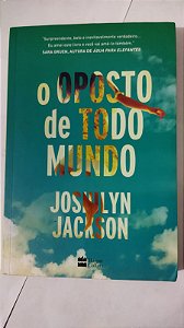 O Oposto de Todo Mundo - Joshilyn Jackson